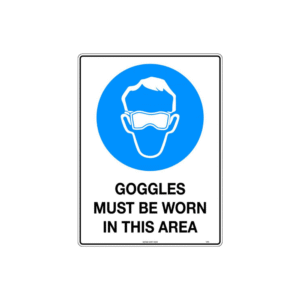 600x400mm - Poly - Goggles Must be Worn in This Area