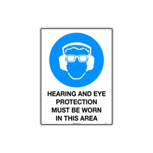450x300mm - Poly - Hearing and Eye Protection Must be Worn in This Area
