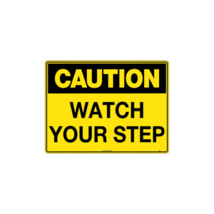 300x225mm - Poly - Caution Watch Your Step